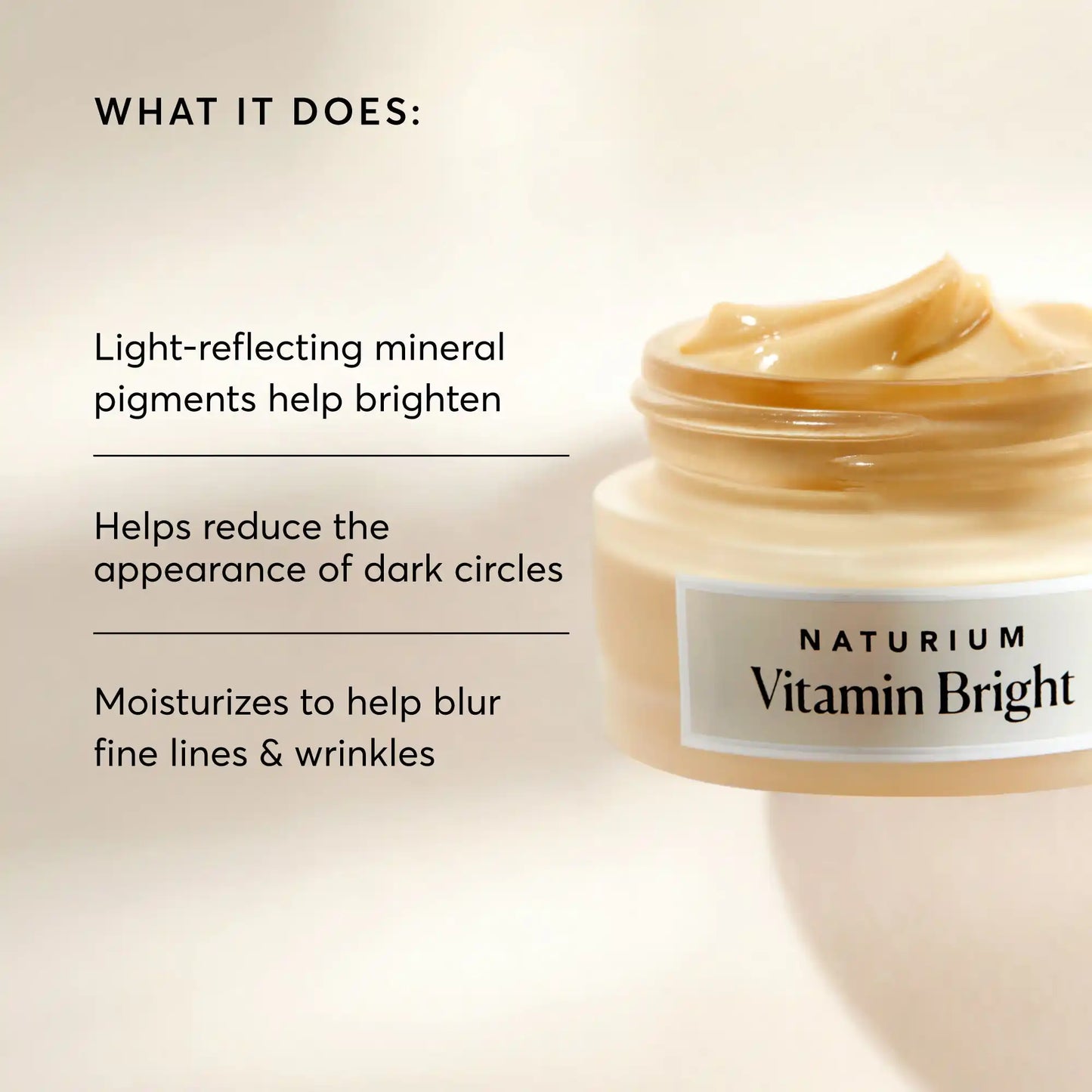 vitamin-bright-illuminating-eye-cream-s0 NATR-10086-Alt-Image-Vitamin-Bright-Illuminating-Eye-Cream-02_b4051379-6020-47e3-9fb5-1793b743726f.webp